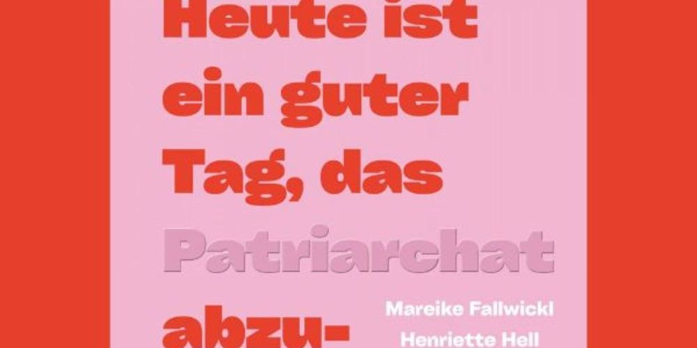 Tickets »Heute ist ein guter Tag, das Patriarchat abzuschaffen«,  in Berlin